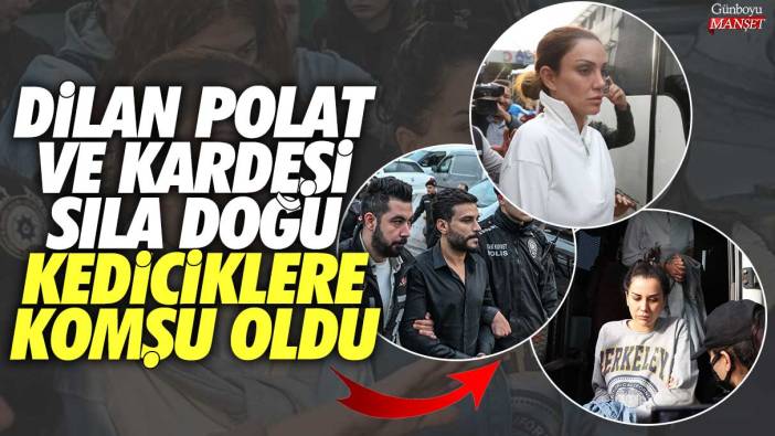 Dilan Polat ve kardeşi Sıla Doğu Adnan Oktar’ın Kediciklerine komşu oldu!