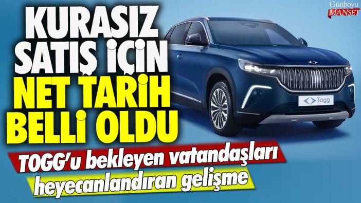 TOGG'u bekleyen vatandaşları heyecanlandıran gelişme: Kurasız satış için net tarih belli oldu