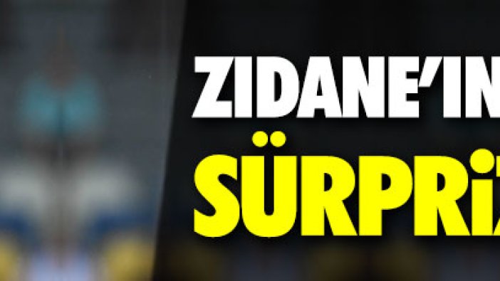 Zidane'ın yerine sürpriz isim