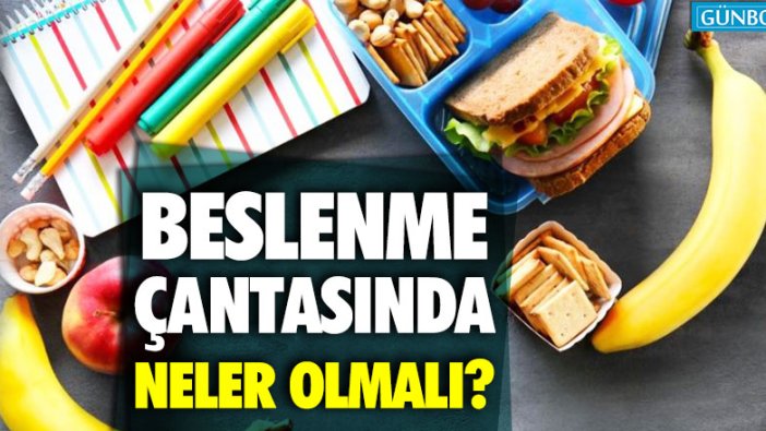 Çocukların beslenme çantasında neler olmalı?