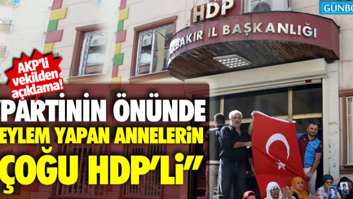 AKP'li Galip Ensarioğlu: "Partinin önünde eylem yapan annelerin çoğu HDP’li"