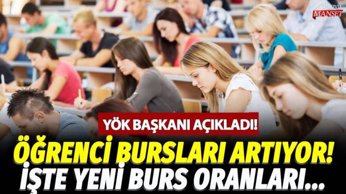 Öğrenci bursları artıyor! YÖK Başkanı duyurdu: İşte yeni burs oranları...