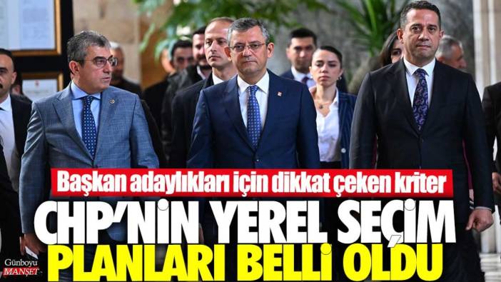 CHP’nin yerel seçim planları belli oldu: Başkan adaylıkları için dikkat çeken kriter