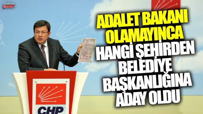 Adalet Bakanı olamayınca belediye başkanlığına aday oldu