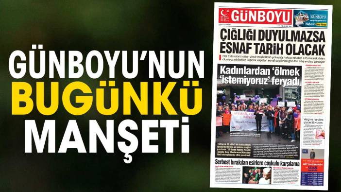 Günboyu Gazetesi'nin bugünkü manşeti