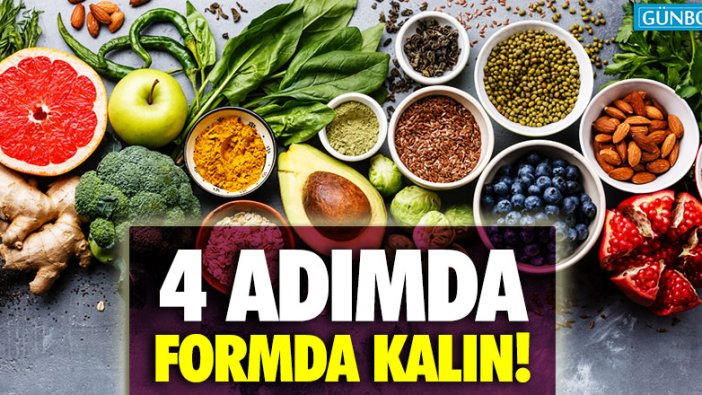 4 adımda formda kalın!