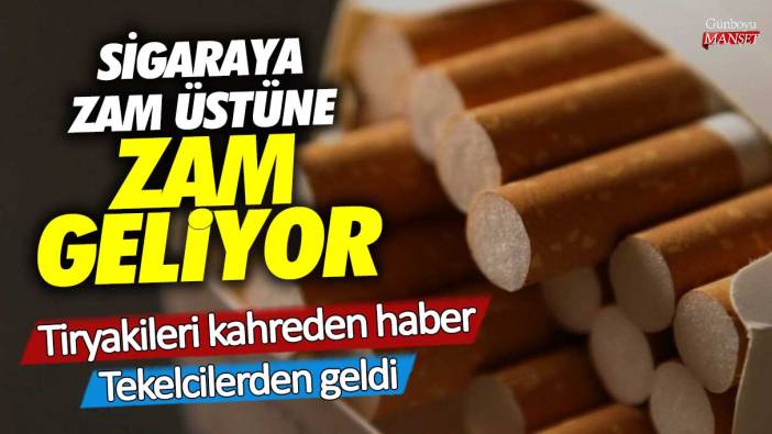 Sigaraya zam üstüne zam geliyor! Tiryakileri kahreden haber Tekelcilerden geldi