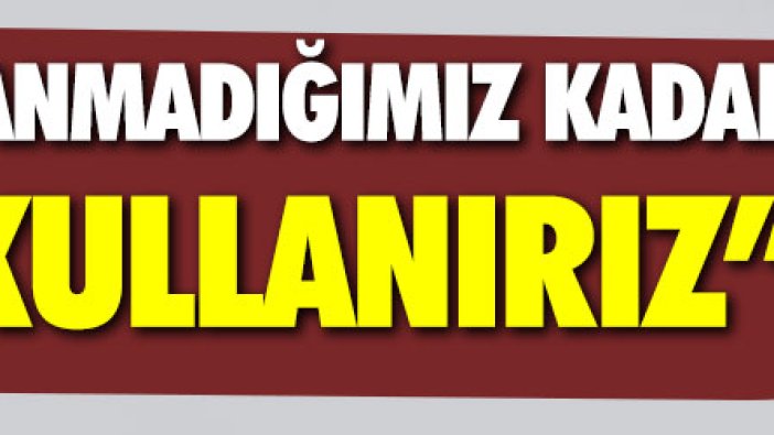 Trump: "Hiç kullanmadığımız kadar güç kullanırız"