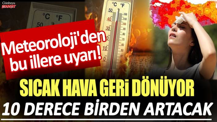 Soğuk hava Türkiye'yi terk ediyor: Sıcaklıklar 10 derece birden yükselecek!