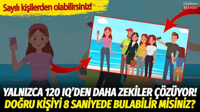 Yalnızca 120 IQ'den daha zekiler çözüyor! Resimdeki ünlüyü 8 saniyede bulabilir misiniz?