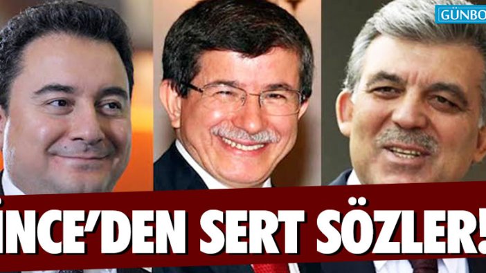 Muharrem İnce'den Gül, Davutoğlu ve Babacan'a sert sözler