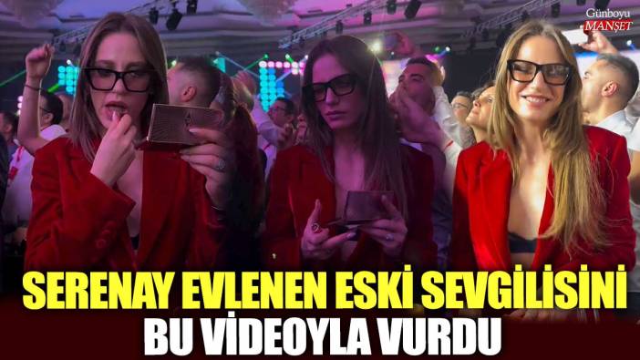 Serenay Sarıkaya evlenen eski sevgilisi Umut Evirgen’i bu videoyla vurdu