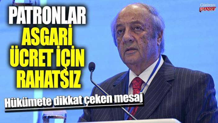 Patronlar asgari ücret için rahatsız! Hükümete dikkat çeken mesaj
