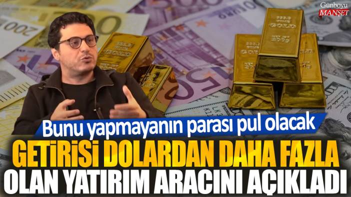 Yatırımın dahi çocuğu Mert Başaran getirisi dolardan daha fazla olan yatırım aracını açıkladı: Bunu yapmayanın parası pul olacak