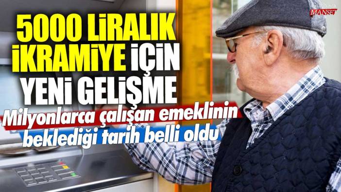 5000 liralık ikramiye için yeni gelişme! Milyonlarca çalışan emeklinin beklediği tarih belli oldu