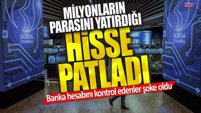 Milyonlarca kişinin parasını yatırdığı hisse patladı: Banka hesabını kontrol edenler şoke oldu