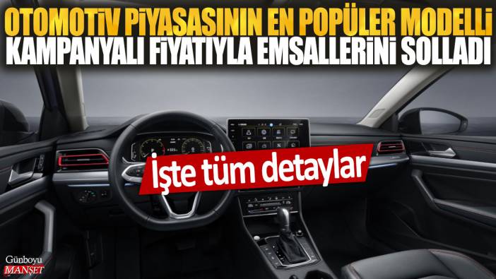 Otomotiv piyasasının en popüler modeli kampanyalı fiyatıyla emsallerini solladı: İşte tüm detaylar...