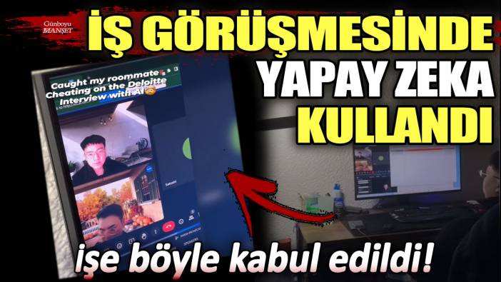 İş görüşmesinde yapay zeka kullandı: İşe böyle kabul edildi!