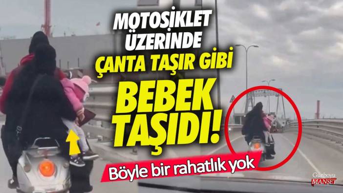 Pendik’te motosiklet üzerinde çanta taşır gibi bebek taşıdı! Böyle rahatlık görülmedi