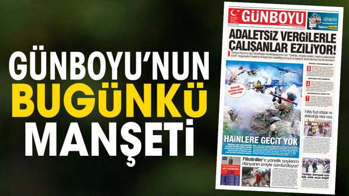 Günboyu Gazetesi'nin bugünkü manşeti