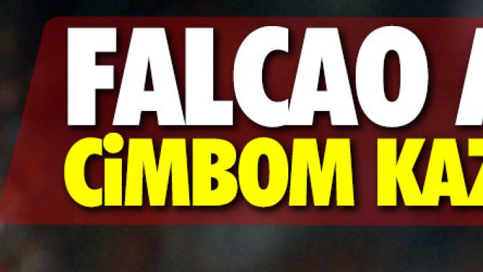 Falcao attı, Cimbom kazandı