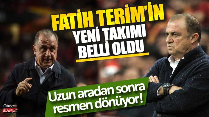 Fatih Terim'in yeni takımı belli oldu!