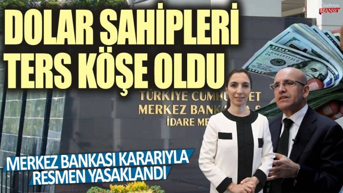 Dolar sahipleri ters köşe oldu! Merkez Bankası kararıyla resmen yasaklandı