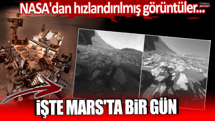 NASA'dan hızlandırılmış görüntüler... İşte Mars'ta bir gün!