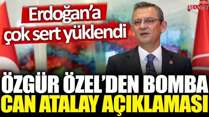 Son dakika... Özgür Özel'den çok sert Can Atalay açıklaması!