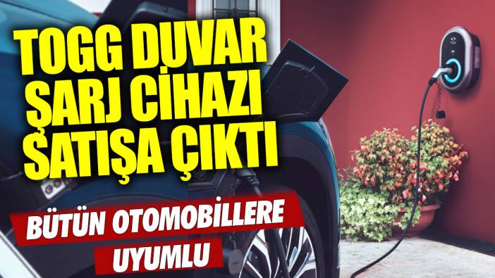 Togg duvar şarj cihazı satışa çıktı: Bütün otomobillerle uyumlu