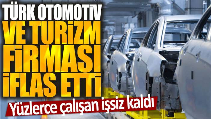 Türk otomotiv ve turizm firması iflas etti