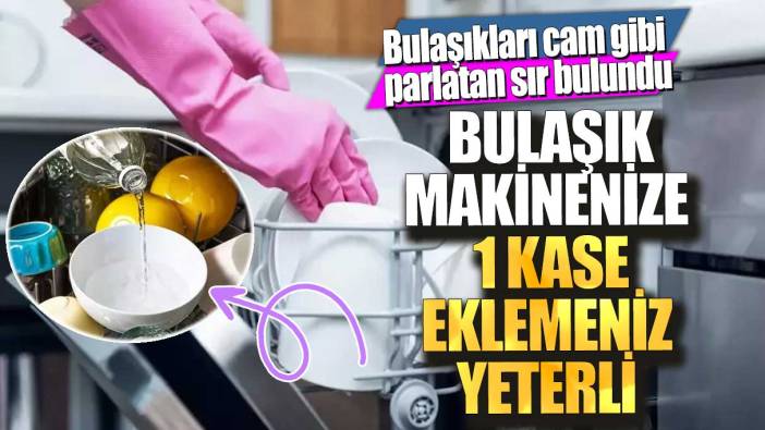 Bulaşıkları cam gibi parlatan sır bulundu!  Bulaşık makinenize 1 kase eklemeniz yeterli