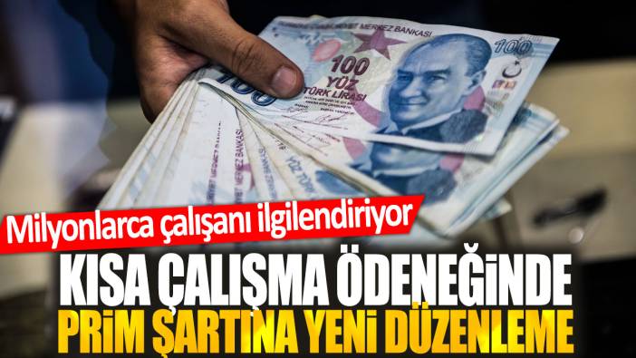 Milyonlarca çalışanı ilgilendiriyor: Kısa çalışma ödeneğinde prim şartına yeni düzenleme