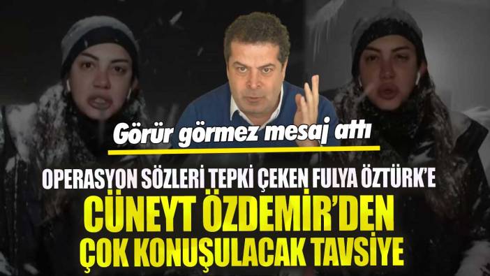 Fulya Öztürk’e Cüneyt Özdemir’den çok konuşulacak tavsiye! Görür görmez mesaj attı