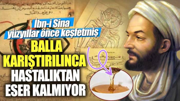 İbn-i Sina yüzyıllar önce keşfetmiş!  Balla karıştırılınca hastalıktan eser kalmıyor