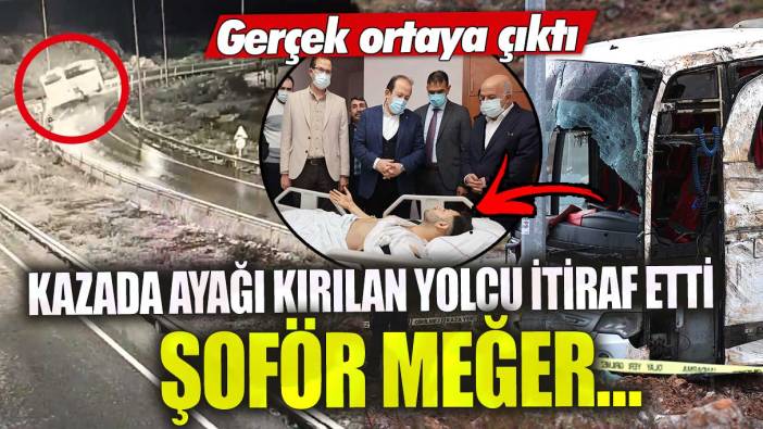 Mersin’deki kazada ayağı kırılan yolcu itiraf etti! Gerçek ortaya çıktı şoför meğer