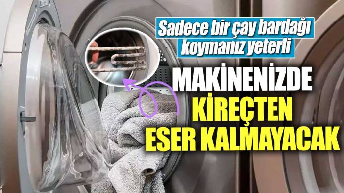 Makinenizde kireçten eser kalmayacak! Sadece bir çay bardağı koymanız yeterli