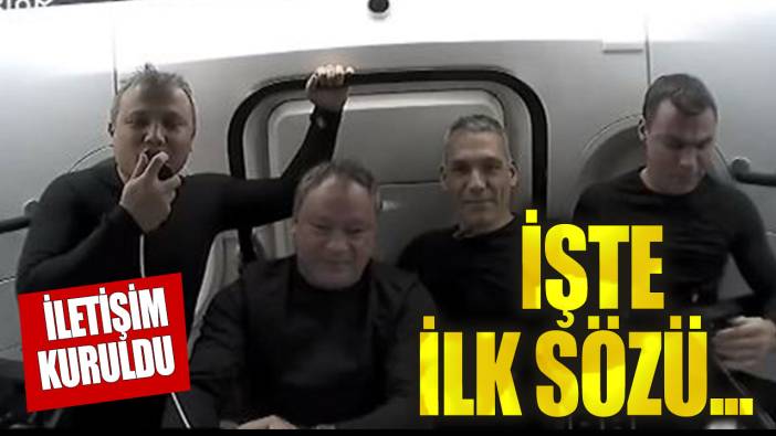 Son dakika... Astronotlarla ilk iletişim kuruldu! İşte Alper Gezeravcı'nın ilk sözleri...