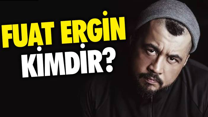 Fuat Ergin kimdir? Fuat Ergin kaç yaşında? Fuat Ergin'in şarkıları neler?