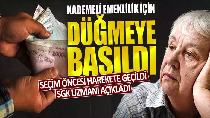 Seçim öncesi harekete geçildi! SGK uzmanı açıkladı: Kademeli emeklilik için düğmeye basıldı