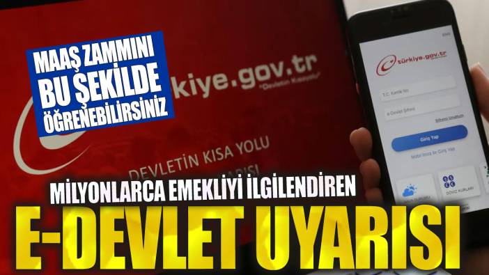 Milyonlarca emekliyi ilgilendiren e-Devlet uyarısı! Maaş zammını bu şekilde öğrenebilirsiniz