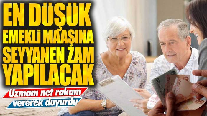 Uzmanı net rakam vererek duyurdu! En düşük emekli maaşına seyyanen zam yapılacak