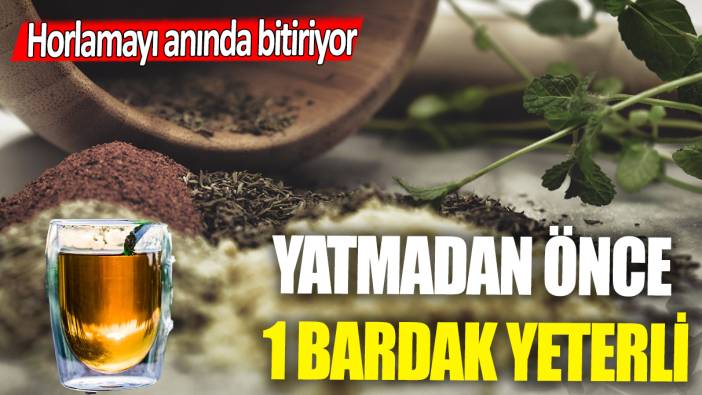 Horlamayı anında bitiriyor: Yatmadan önce 1 bardak yeterli...