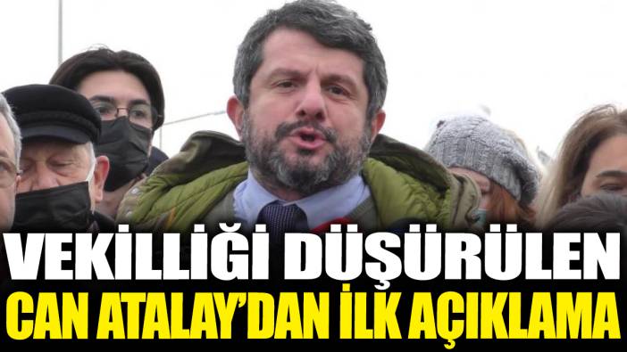 Son dakika... Vekilliği düşürülen Can Atalay'dan ilk açıklama