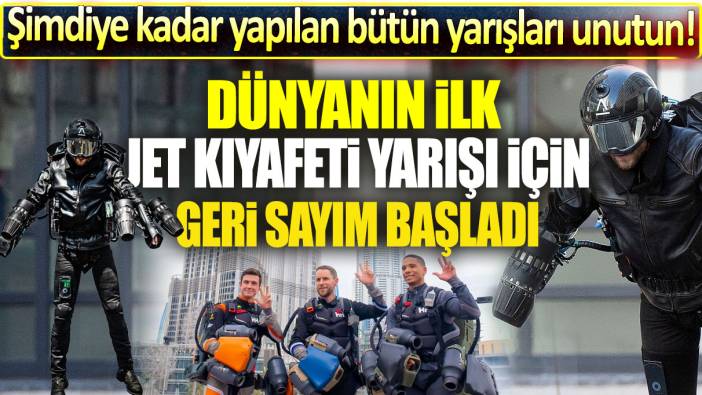 Dünyanın ilk jet kıyafeti yarışı için geri sayım başladı: Şimdiye kadar yapılan bütün yarışları unutun!