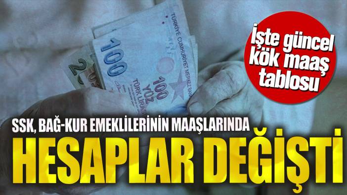 SSK, Bağ-Kur emeklilerinin maaşlarında hesaplar değişti! İşte güncel kök maaş tablosu