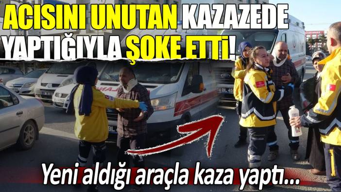 Yeni aldığı araçla kaza yaptı... Yaralı olduğu halde aracının derdine düştü