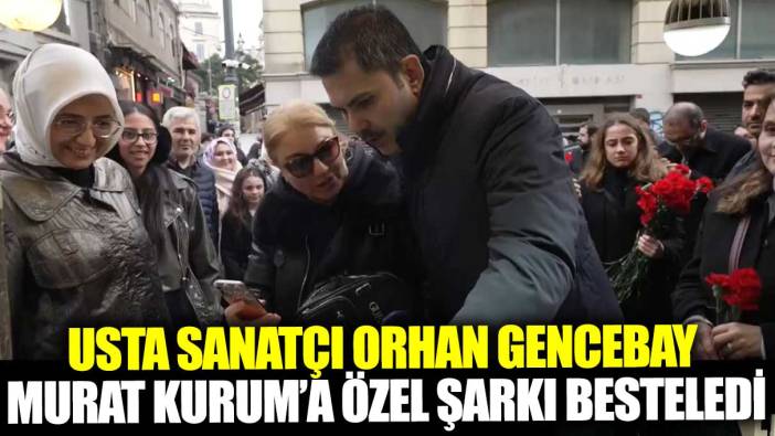 Usta sanatçı Orhan Gencebay, İstanbul Büyükşehir Belediye Başkan Adayı Murat Kurum’a özel şarkı besteledi