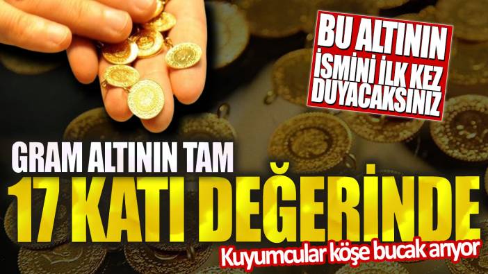 Bu altının ismini ilk kez duyacaksınız: Gram altının tam 17 katı değerinde! Kuyumcular köşe bucak arıyor