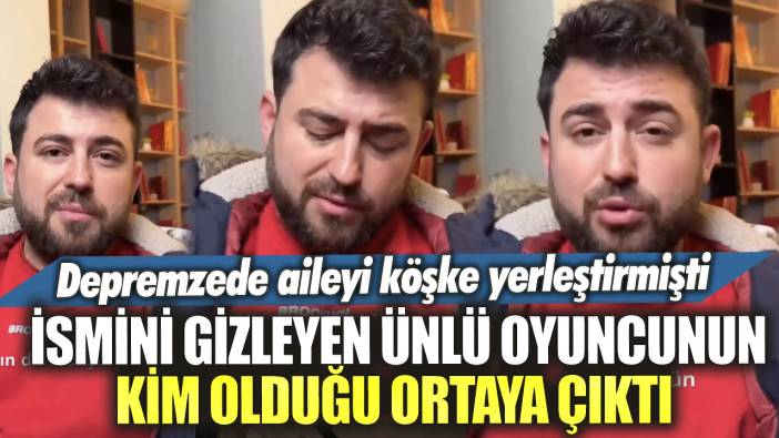 Depremzede aileyi İstanbul’da köşke yerleştirmişti! İsmini gizleyen ünlü oyuncunun kim olduğu ortaya çıktı